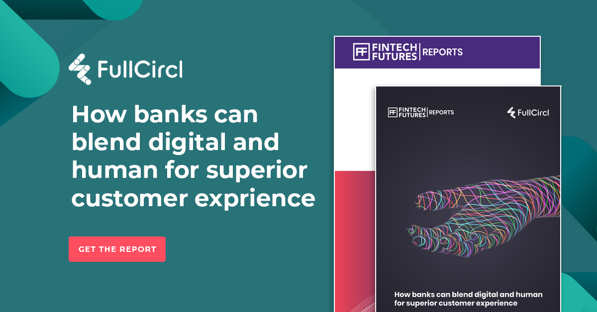 How banks can blend digital and human for superior customer exprience